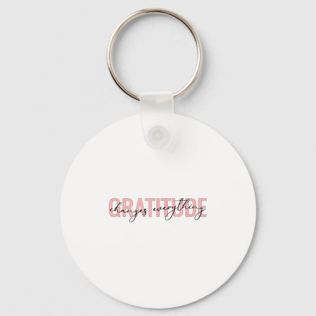Gratitude Changes Everything Motivational Sitive M Keychain (Front)