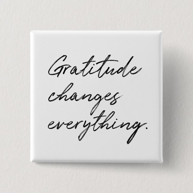 Gratitude Changes Everything Typography 2 Inch Square Button (Front)