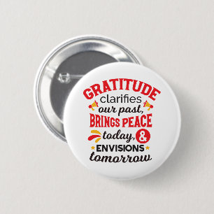 Gratitude Clarifies Our Past – Inspirational Art 2 Inch Round Button