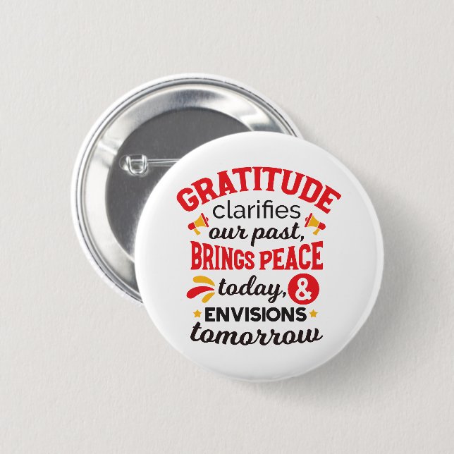 Gratitude Clarifies Our Past – Inspirational Art 2 Inch Round Button (Front & Back)