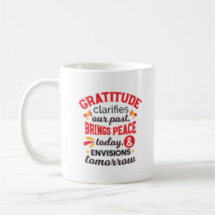 Gratitude Clarifies Our Past – Inspirational Art Coffee Mug