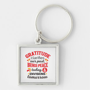 Gratitude Clarifies Our Past – Inspirational Art Keychain