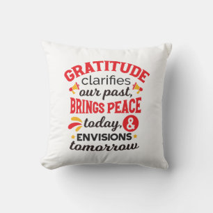 Gratitude Clarifies Our Past – Inspirational Art Throw Pillow