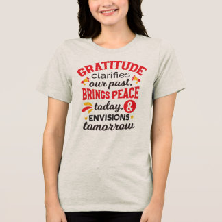 Gratitude Clarifies Our Past – Inspirational Art Tri-Blend Shirt