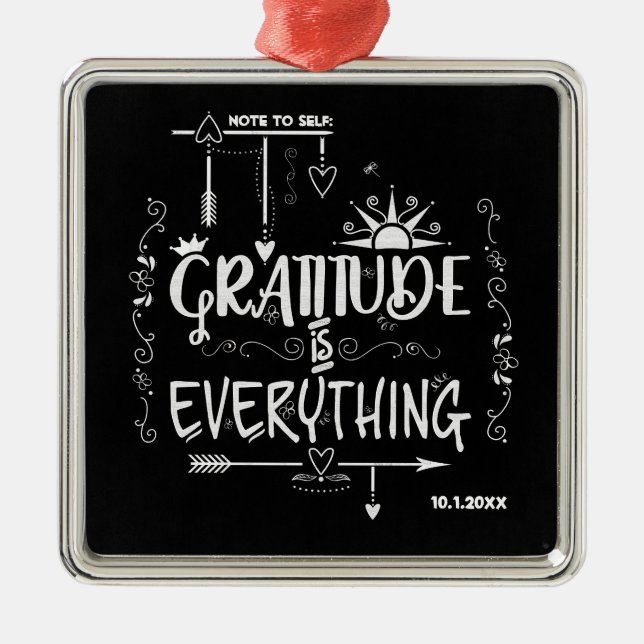 Gratitude is Everything Note to Self Chalkboard Metal Ornament (Front)