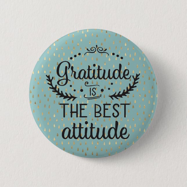 Gratitude is the Best Attitude 2 Inch Round Button (Front)