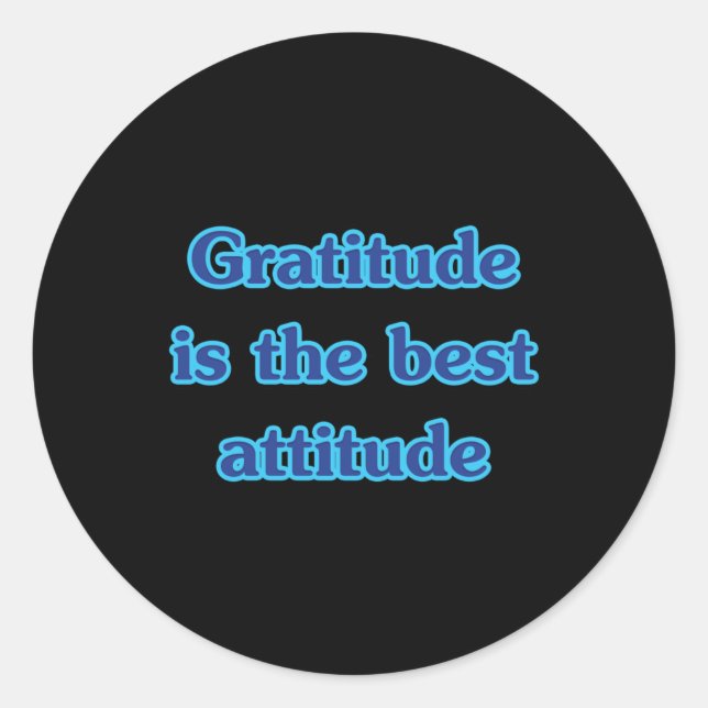 Gratitude Is The Best Attitude Quote Sticker  (Front)