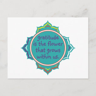 Gratitude is the Flower Postcard