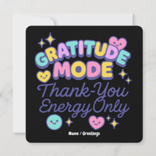 Gratitude Mode Thank-You Energy Only Cute Kawaii Invitation