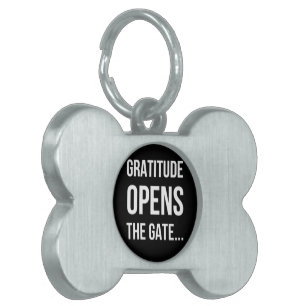 Gratitude Opens The Gate inspirational quote Pet Name Tag