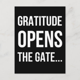 Gratitude Opens The Gate inspirational quote Postcard