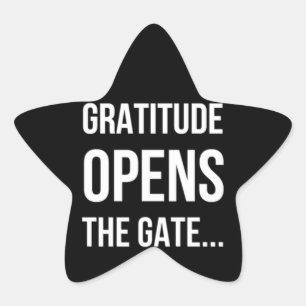 Gratitude Opens The Gate inspirational quote Star Sticker