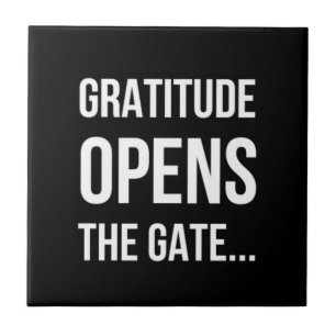 Gratitude Opens The Gate inspirational quote Tile