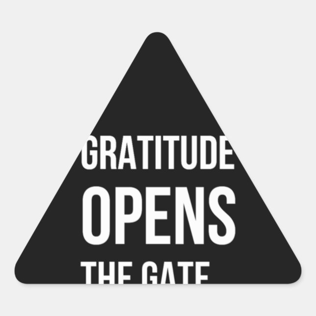 Gratitude Opens The Gate inspirational quote Triangle Sticker (Front)