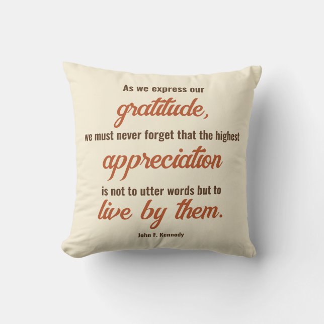 Gratitude Quote by President John F. Kennedy Throw Pillow (Front)