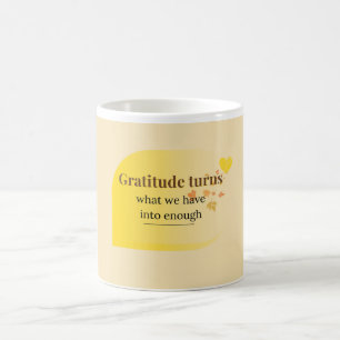 Gratitude Quotes & Inspirational Sayings Mug