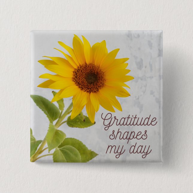 Gratitude shapes my day Positive Quote Sunflower 2 Inch Square Button (Front)