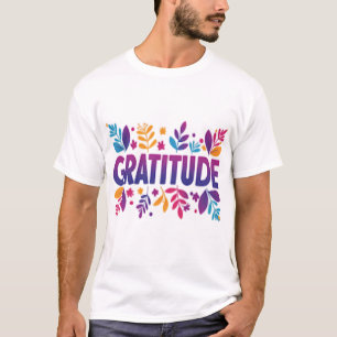 Gratitude  T-Shirt