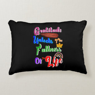 Gratitude Unlocks The Fullness Of Life Accent Pillow