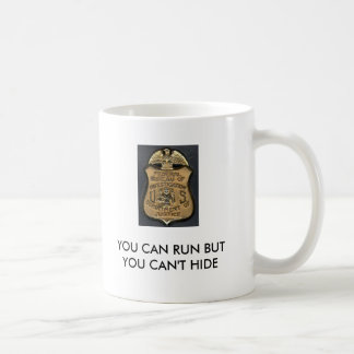 Gravano, FBI_Badge, YOU CAN RUN BUT YOU CAN'T H... Coffee Mug