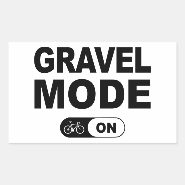 Gravel Mode On Sticker (Front)