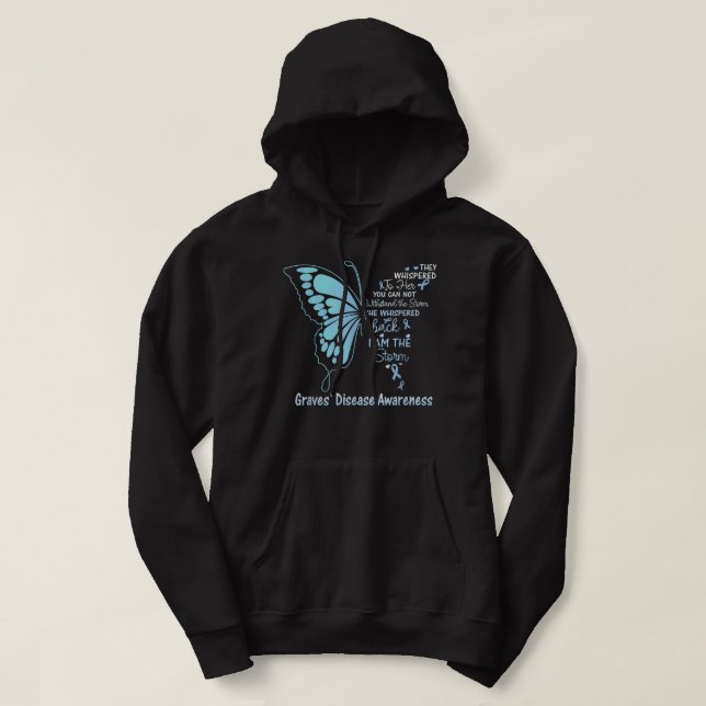 Graves' Disease I am the Storm  Hoodie (Design Front)