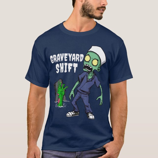 Graveyard Shift Funny Zombie Night Shift friend T-Shirt (Front)