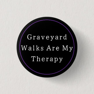 Graveyard Walks 1 Inch Round Button