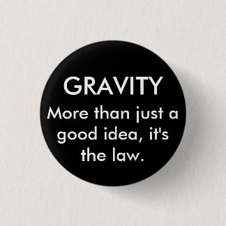 GRAVITY 1 INCH ROUND BUTTON