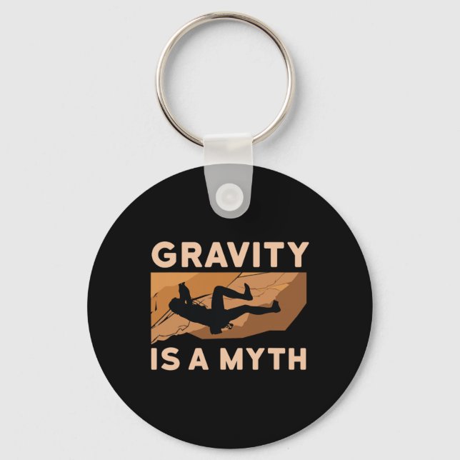 Gravity Is A Myth Gift Rock Climber  Keychain (Front)