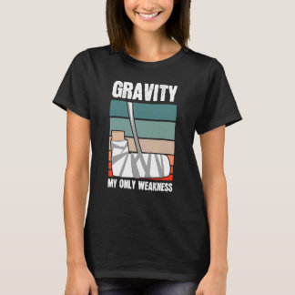Gravity My Only Weakness Bone Elbow Hand Wrist Inj T-Shirt