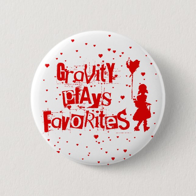 gravity plays favourites 2 inch round button (Front)