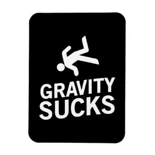 Gravity Sucks Magnet