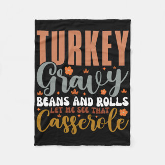 Gravy Beans And Rolls Let Me Cute Turkey Thanksgiv Fleece Blanket