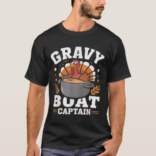 Gravy Boat Captain Funny Thanksgiving Turkey Dinne T-Shirt