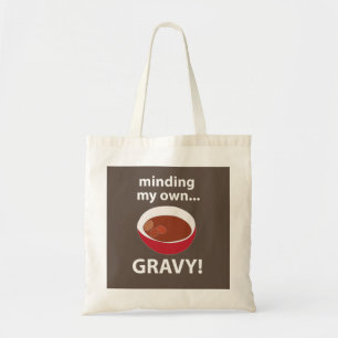 Gravy Minding My Own Gravy Food Tote Bag