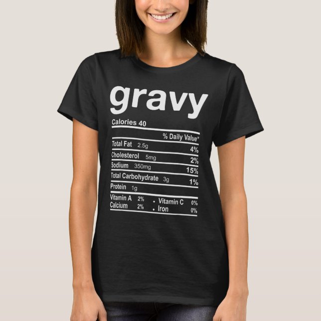 Gravy Nutrition Facts Funny Thanksgiving Christmas T-Shirt (Front)