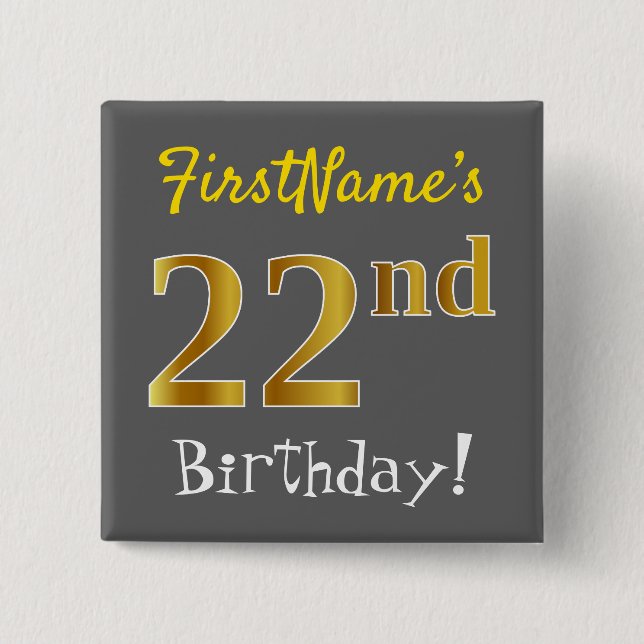 Gray, Faux Gold 22nd Birthday, With Custom Name 2 Inch Square Button (Front)