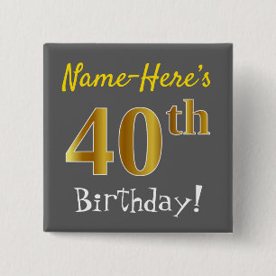 Gray, Faux Gold 40th Birthday, With Custom Name 2 Inch Square Button