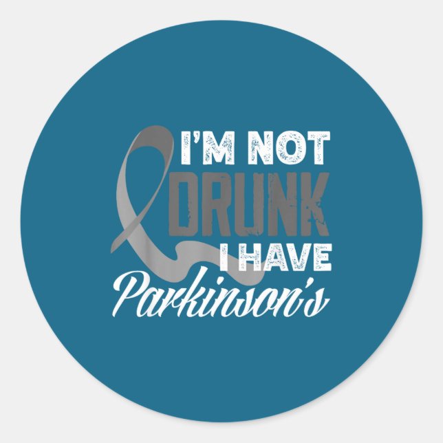 Gray Ribbon I'm Not Drunk I Have Parkinson’s Aware Classic Round Sticker (Front)
