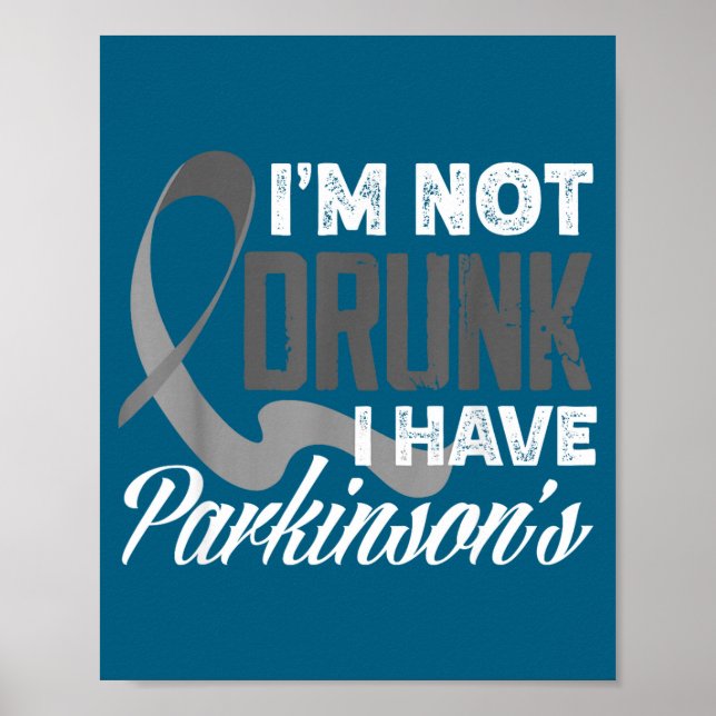 Gray Ribbon I'm Not Drunk I Have Parkinson’s Aware Poster (Front)