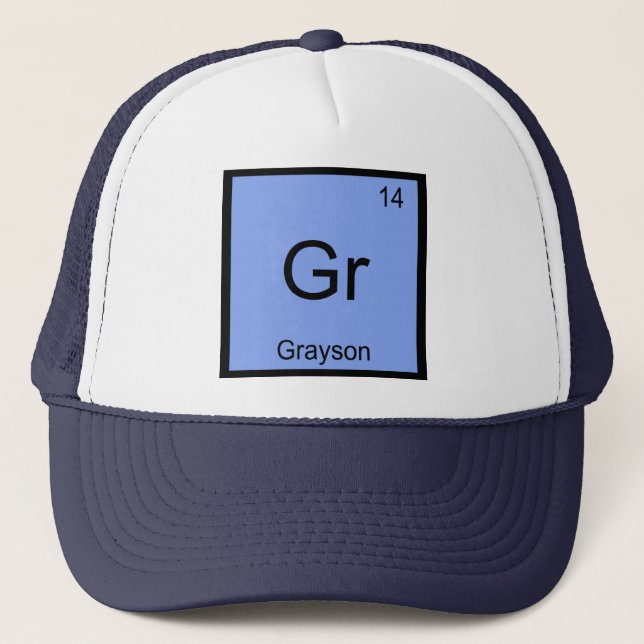 Grayson  Name Chemistry Element Periodic Table Trucker Hat (Front)