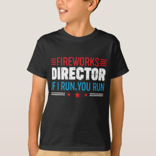Great American Fireworks Director If I Run You Run T-Shirt