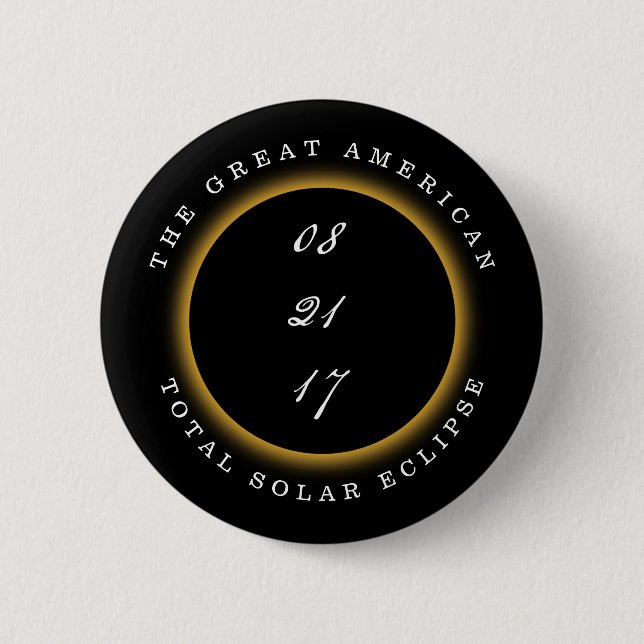 Great American Total Solar Eclipse 2017 2 Inch Round Button (Front)