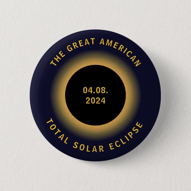 Great American Total Solar Eclipse 8 April, 2024 2 Inch Round Button (Front)