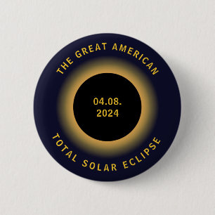 Great American Total Solar Eclipse 8 April, 2024 2 Inch Round Button