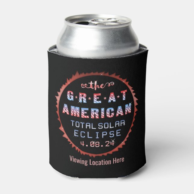 Great American Total Solar Eclipse April 8th 2024 Can Cooler (Can Front)