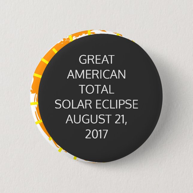 Great American Total Solar Eclipse customizable 2 Inch Round Button (Front)