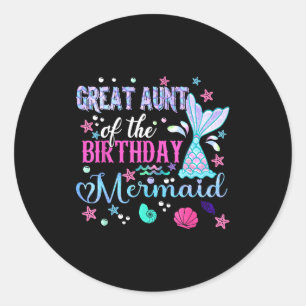 Great aunt of the birthday mermaid funny 1st classic round sticker
