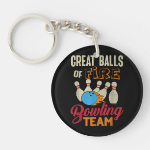 Great Balls Fire Bowling Team Shirt Funny Vintage Keychain